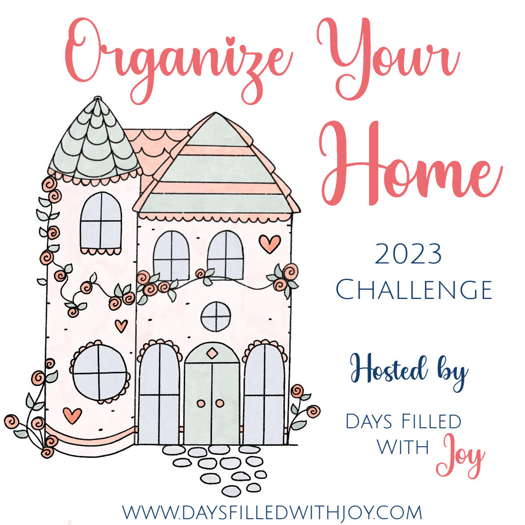 Organize Your Home Challenge 2023 